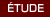 ETUDE