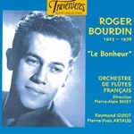 ROGER BOURDIN : LE BONHEUR