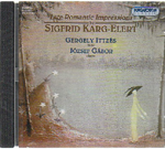 SIGFRIED KARG-ELERT : LATE ROMANTIC IMPRESSIONS