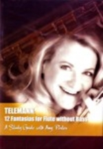 (DVD) TELEMANN : 12 FANTASIAS FOR FLUTE WITHOUT BASS : A STUDY GUIDE WITH AMY PORTER