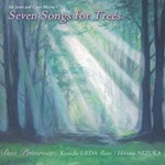 SEVEN SONGS FOR TREES