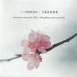 SAKURA - EUROPEAN MUSIC FOR FLUTE, VIBRAPHONE AND MARIMBA