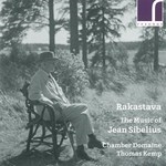 RAKASTAVA : THE MUSIC OF JEAN SIBELIUS