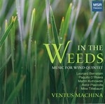 IN THE WEEDS MUSIC FOR WIND QUINTET