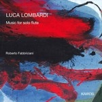 LUCA LOMBARDI : MUSIC FOR SOLO FLUTE