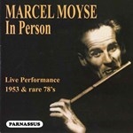 MARCEL MOYSE IN PERSON, LIVE PERFORMANCE 1953 & RARE 78’S(LIVE REC.)