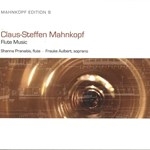 CLAUS-STEFFEN MAHNKOPF : FLUTE MUSIC