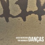 VASCO NEGREIROS : DANCAS (Period Instr.)