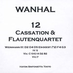 WANHAL : 12 CASSASION & FLAUTEQUARTET (4CD)