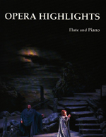 OPERA HIGHLIGHTS FOR FLUTE AND PIANO