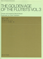 THE GOLDEN AGE OF THE FLUTISTS VOL.3 (M.MOYSE / T.TAKAHASHI)
