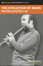 THE EVOLUTION OF MANN : HAERBIE MANN AND THE FLUTE IN JAZZ