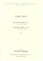 CAFE 2011 POUR FLUTE ET GUITARE OP.76 & POUR FLUTE ET PIANO OP.76-2