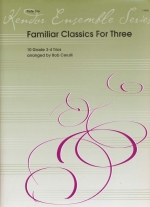 FAMILIAR CLASSICS FOR THREE (ARR.CERULLI) SCORE & PARTS