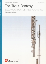 THE TROUT FANTASY BASED ON hDIE FORELLE OP.32h BY SCHUBERT, SCORE & PARTS