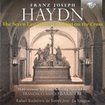 HAYDN : THE SEVEN LAST WORDS OF CHRIST OF THE CROSS (Period Instr.)