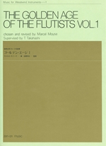 THE GOLDEN AGE OF THE FLUTISTS VOL.1 (M.MOYSE / T.TAKAHASHI)