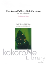 HAVE YOURSELF A MERRY LITTLE CHRISTMAS - FROM 『MEET ME IN ST. LOUIS』 (2Fl.Pf)(ARR:MAYU OOWADA & KOKORO-NE)