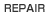 REPAIR