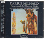 DARIUS MILHAUD : KAMMERMUSIK FUR BLASER UND KLAVIER