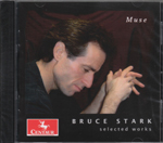 MUSE - SELECTED WORKS BY BRUCE STARK