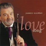 JAMES GALWAY : LOVE SONG