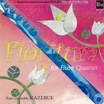 BRAIN ENSEMBLE COLLECTION VOL.5 FIORITURA FOR FLUTE QUARTET
