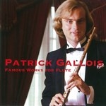 FAMOUS WORKS FOR FLUTE - PATRICK GALLOIS