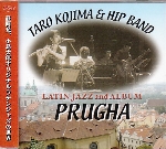 TARO KOJIMA & HIP BAND - LATIN JAZZ 2ND ALBUM : PRUGHA