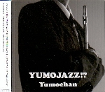 YUMOJAZZ!?