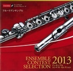 ENSEMBLE CONTEST SELECTION 2013 [FLUTE ENSEMBLE]