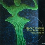 TAKANORI YAMANE FLUTE RECITAL VOL.2