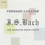 CARATGE : J.S. BACH : LES SONATES POUR FLUTE