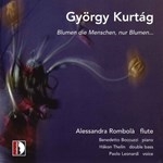 KURTAG : BLUMEN DIE MENSCHEN, NUR BLUMEN...