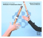 WILHELM FRIEDEMANN BACH�FSIX SONATAS FOR TWO FLUTES (Period Instr.)
