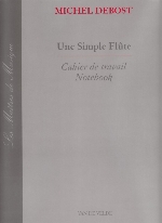 UNE SIMPLE FLUTE...CAHIER DE TRAVAIL NOTEBOOK