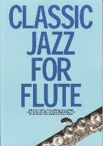 CLASSIC JAZZ FOR FLUTE ; 66 JAZZ STANDARDS