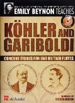 EMILY BEYNON TEACHES KOHLER AND GARIBOLDI (WITH AUDIO ACCESS) (SELECTION FROM KOHLER:OP66 & GARIBOLDI:OP.131)