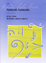 FUNICULI, FUNICULA (ARR.CHRISTENSEN)