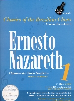 CLASSICS OF THE BRAZILIAN CHORO : ERNESTO NAZARETH 1(WITH CD)