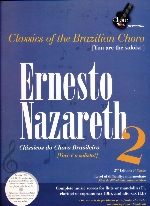 CLASSICS OF THE BRAZILIAN CHORO : ERNESTO NAZARETH 2 (WITH CD)