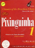 CLASSICS OF THE BRAZILIAN CHORO : PIXINGUINHA 1 (WITH CD)