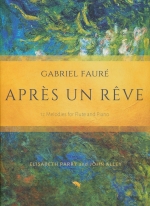 APRES UN REVE :12 MELODIES (ARR.PARRY & ALLEY)