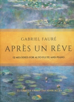 APRES UN REVE : 12 MELODIES (FOR ALTOFLUTE) (ARR.PARRY & ALLEY)