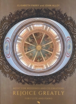 REJOICE GREATLY : MUSIC FOR WEDDINGS AND CELEBRATIONS (ED.PARRY & ALLEY)