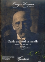 GUIDE AU BORD TA NACELLE, MORCEAU DE SALON OP.21