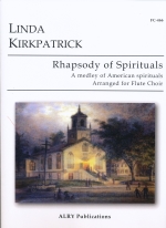 RHAPSODY OF SPIRITUALS : A MEDLEY OF AMERICAN SPIRITUALS (ARR.KIRKPATRICK,L.)