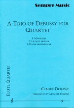 A TRIO OF DEBUSSY FOR QUARTET (ARR.THORNE,M.), SCORE & PARTS