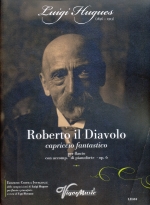 ROBERTO IL DIAVOLO : CAPRICCIO FANTASTICO OP.6