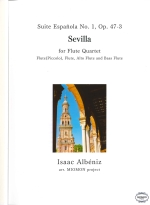 SUITE ESPANOLA NO.1, OP.47-3 SEVILLA FOR FLUTE QUARTET (ARRFMIOMON PROJECT)